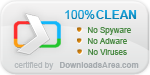 100% CLEAN No Spyware No Adware No Viruses certified by DownloadsArea.com