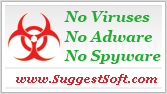 No Viruses, No Adware, No Spyware www.SuggestSoft.com